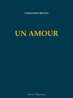 Un amour, de Christophe Manon