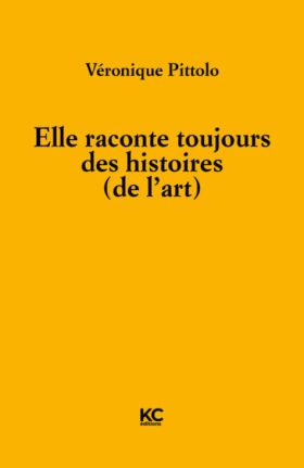 Véronique Pittolo - Elle raconte toujours des histoires (de l’art)