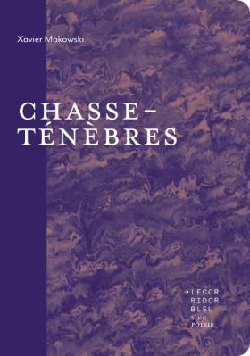 Xavier Makowski, Chasse-ténèbres