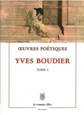 Yves Boudier, Œuvres poétiques, tome 1 